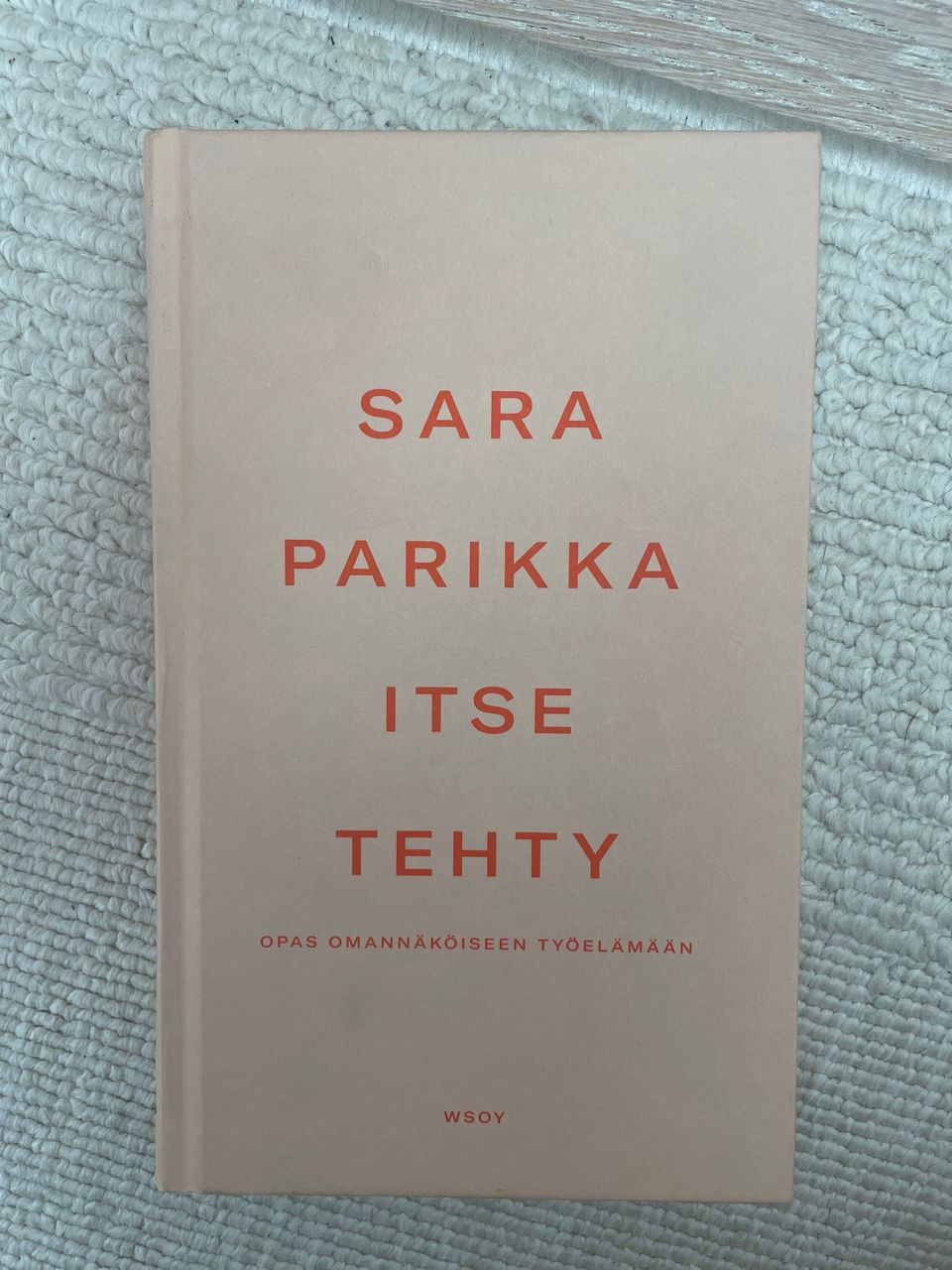 Sara Parikka, Itse tehty