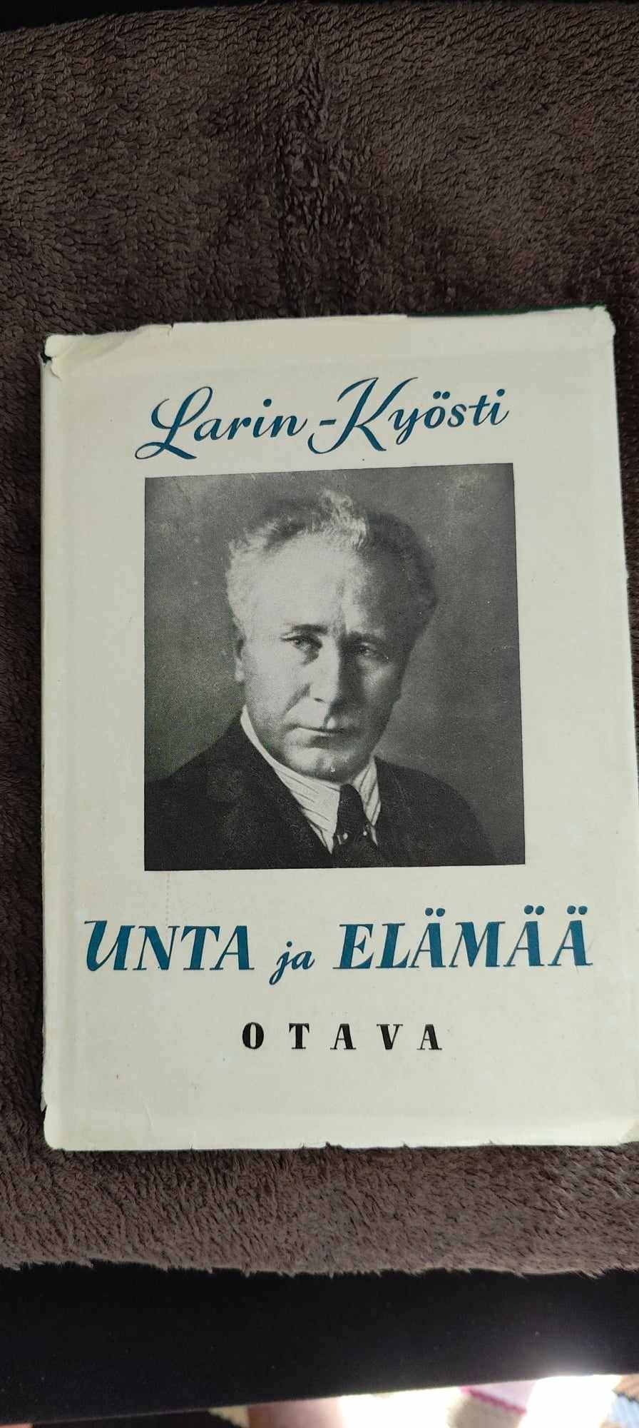 Larin-Kyösti - Unta ja elämää