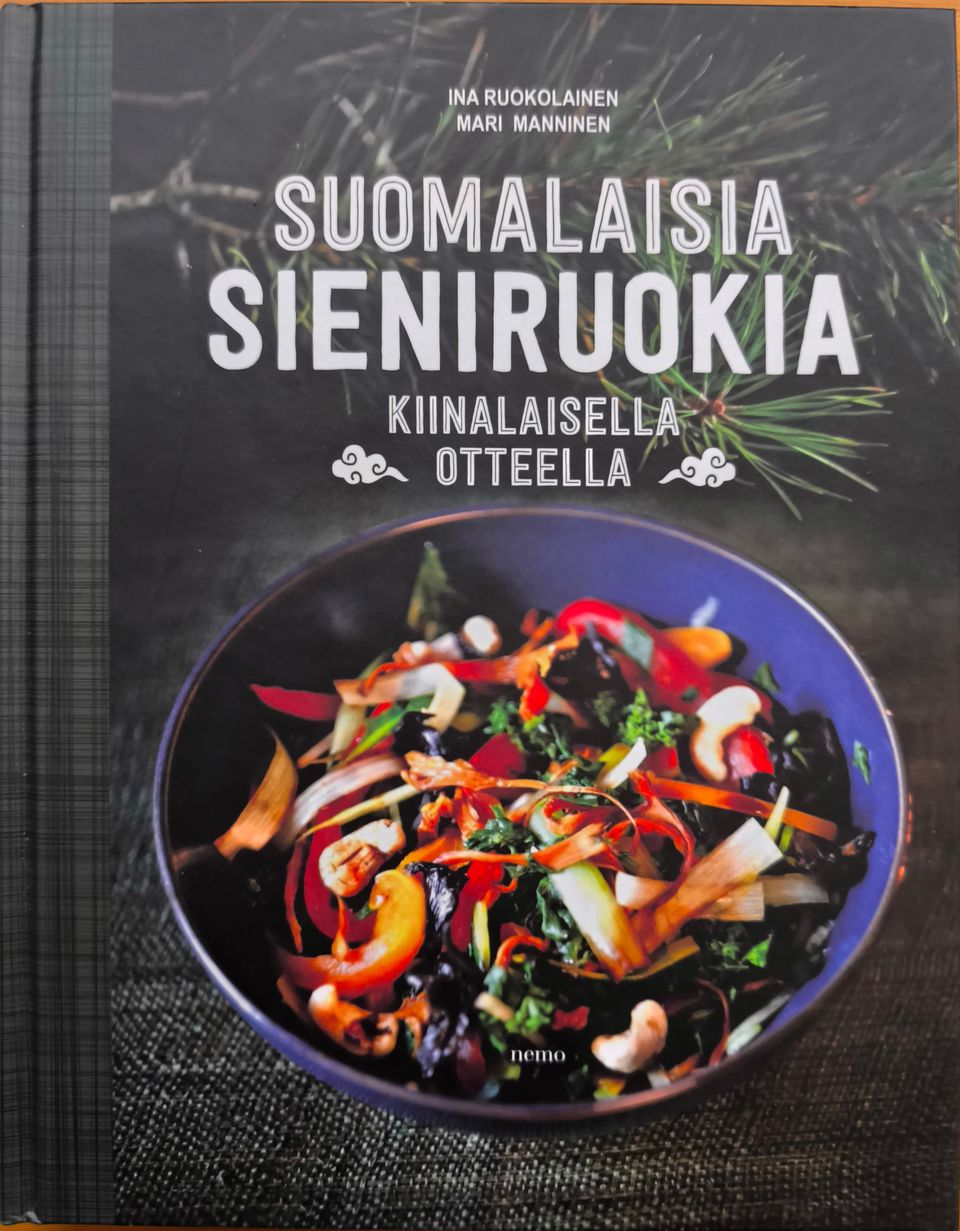 Suomalaisia sieniruokia kiinalaisella otteella - Mari Manninen, Ina Ruokolainen