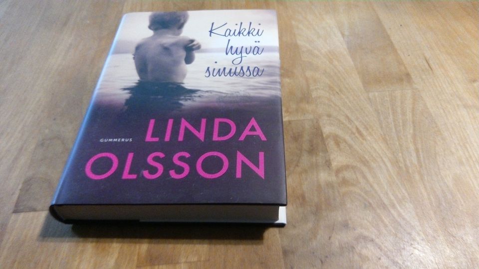 LInda Olsson Kaikki hyvä sinussa (uusi kirja)