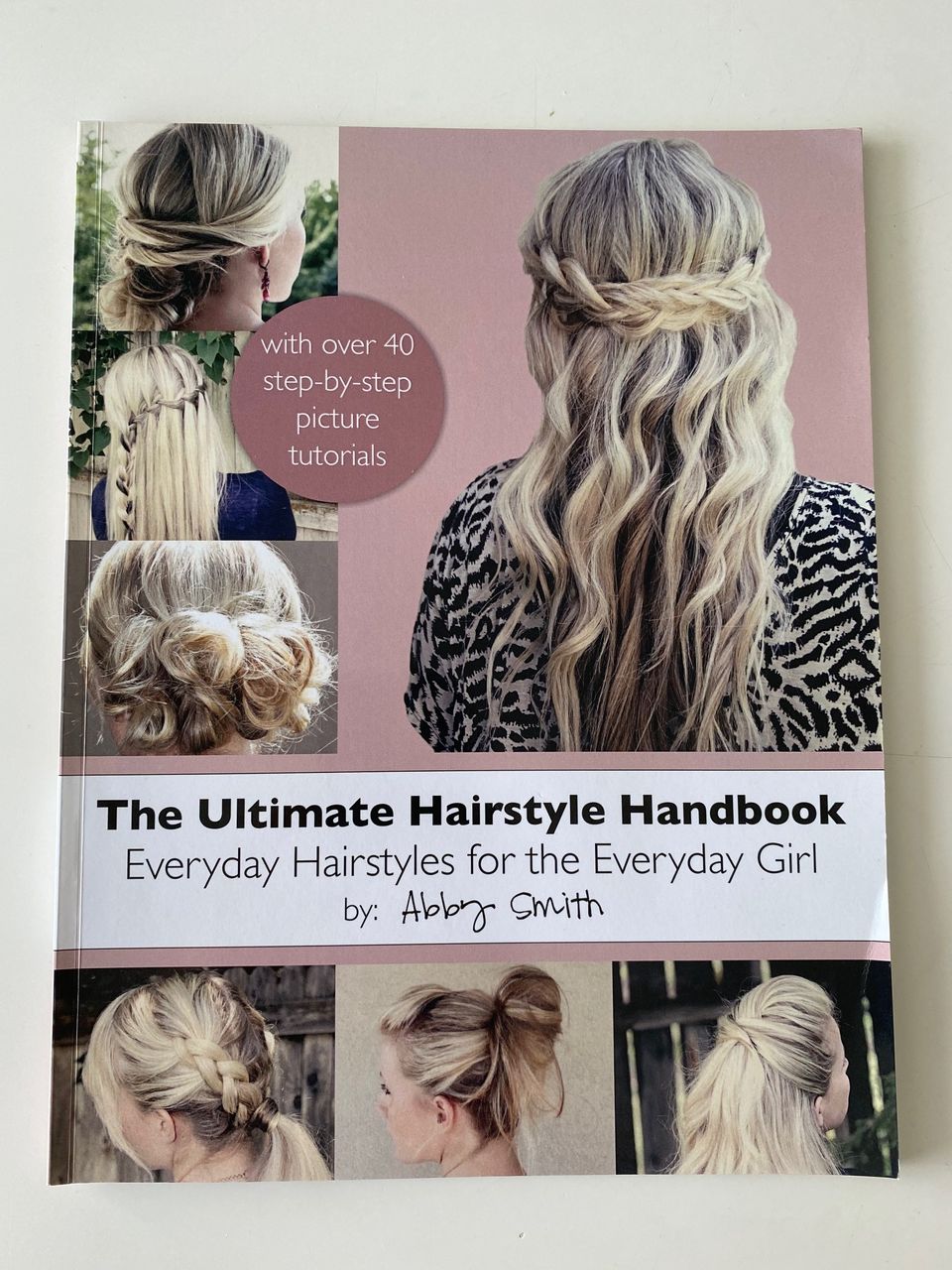 The ultimate Hairstyle Handbook. Abby Smith