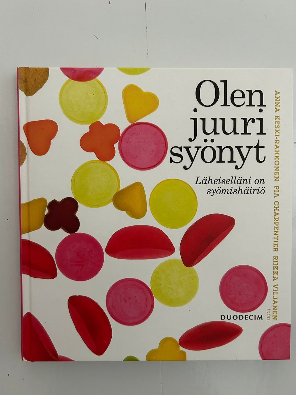 Olen juuri syönyt