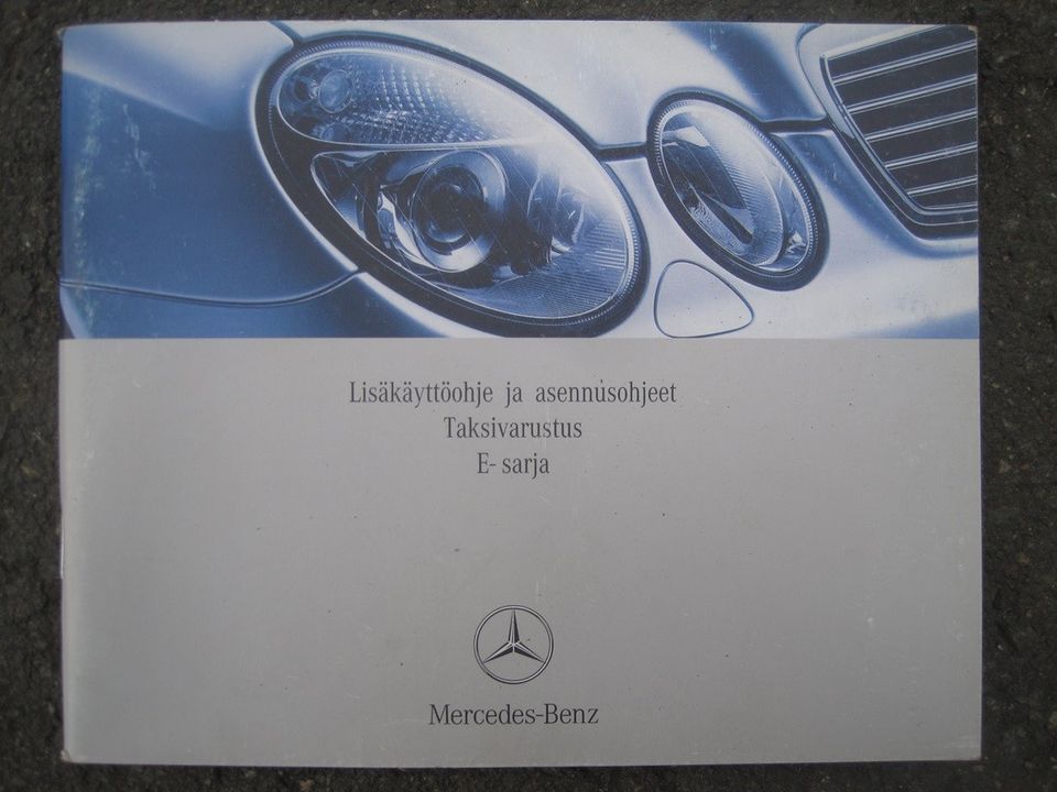 Mercedes Benz W211 S211 E-sarja Taksi käyttö-ohjekirja Suomen-kielinen