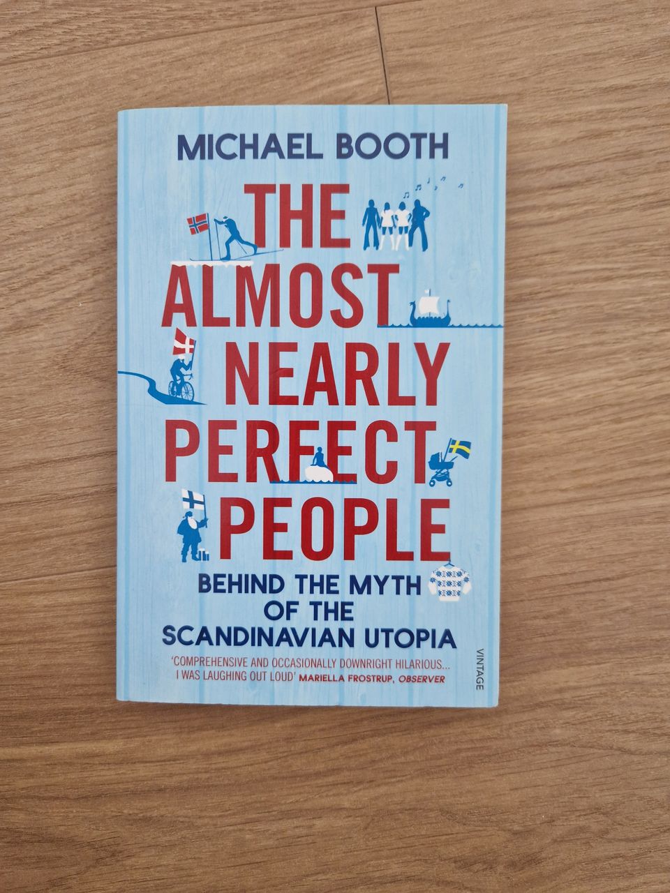 The almost nearly perfect people - Michael Booth