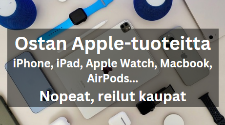 Ost. Apple-tuotteita (iPhone, AirPods, Macbook...)