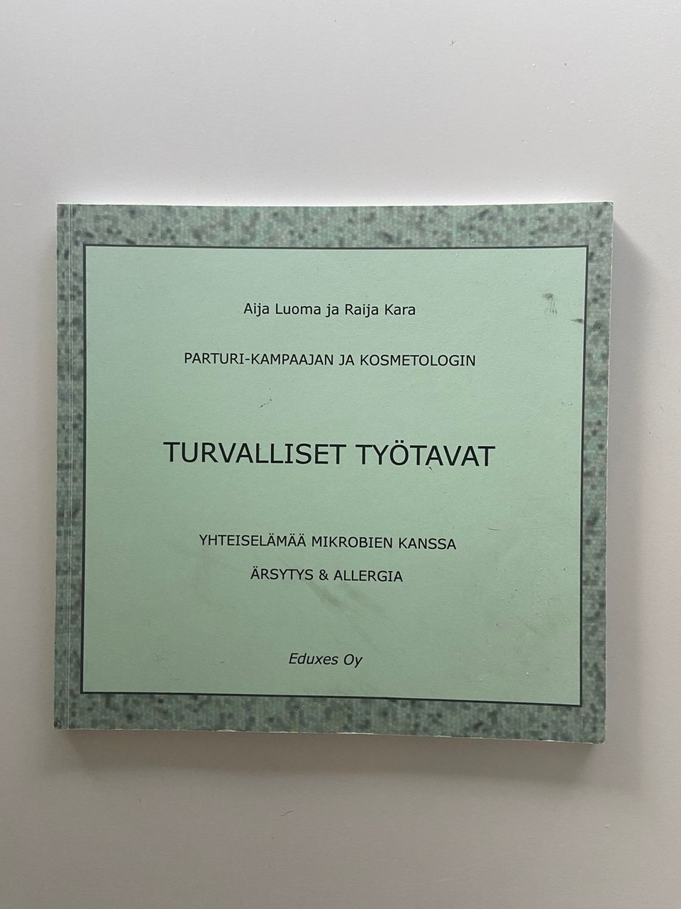 Turvalliset työtavat hiusalan oppikirja