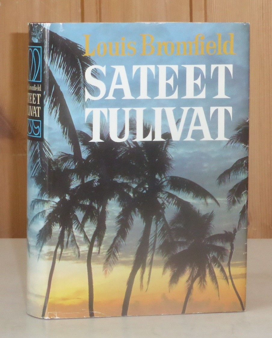 Bromfield Louis: Sateet tulivat