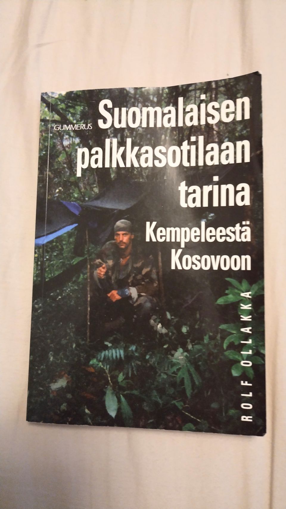 Suomalaisen palkkasotilaan tarina Kempeleestä Kosovon, Rolf Ollakka