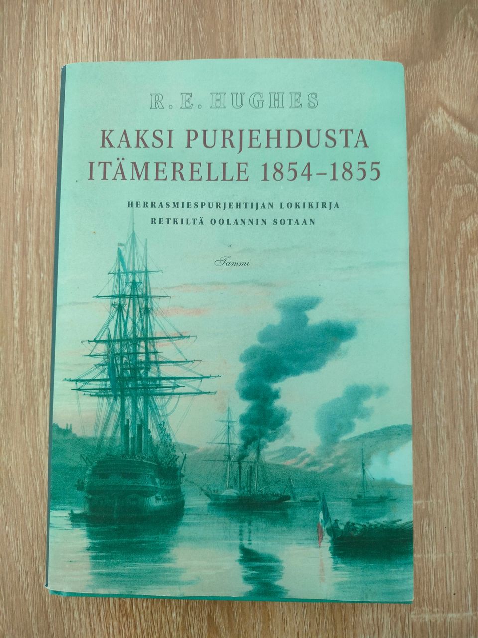 Kaksi purjehdusta itämerelle 1854-1855 R.E. Hughes