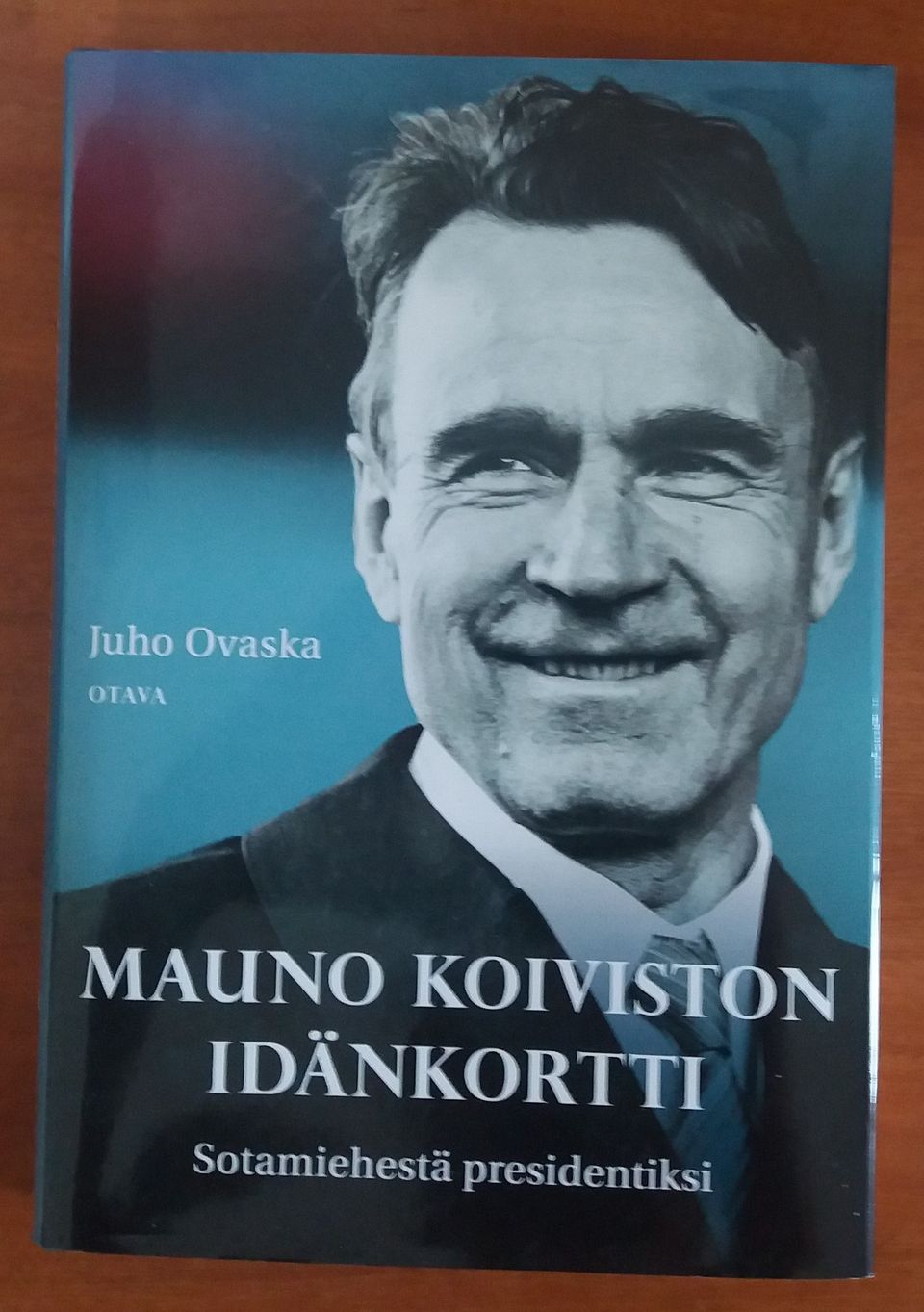 Juho Ovaska MAUNO KOIVISTON idänkortti : sotamiehestä presidentiksi