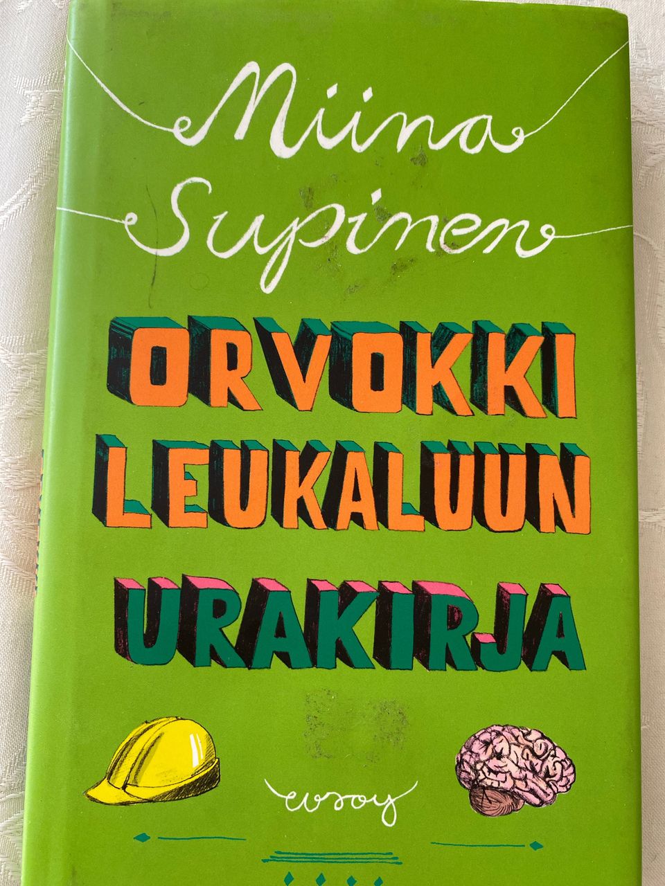 Miina Supinen: Orvokki Leukaluun urakirja (WSOY 2013)