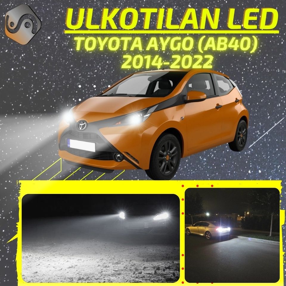 TOYOTA AYGO (AB40) 2014-2022 Kirkkaat Ulkoiset LED Valot ; Ajovalot ja Muut