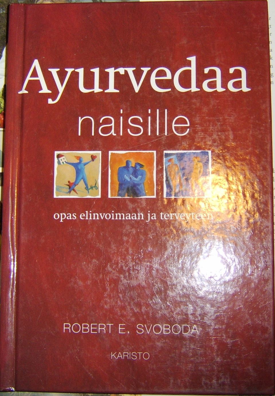 Robert Svoboda : Ayurvedaa naisille (2000)