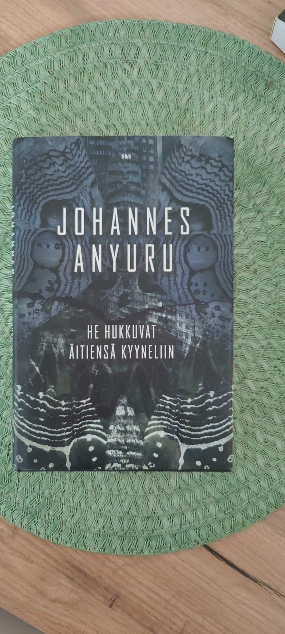 Johannes Anyuru He Hukkuvat Äitiensä Kyyneliin