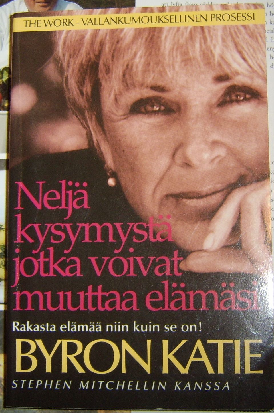 Katie Byron : Neljä kysymystä jotka voivat muuttaa elämäsi (2003)