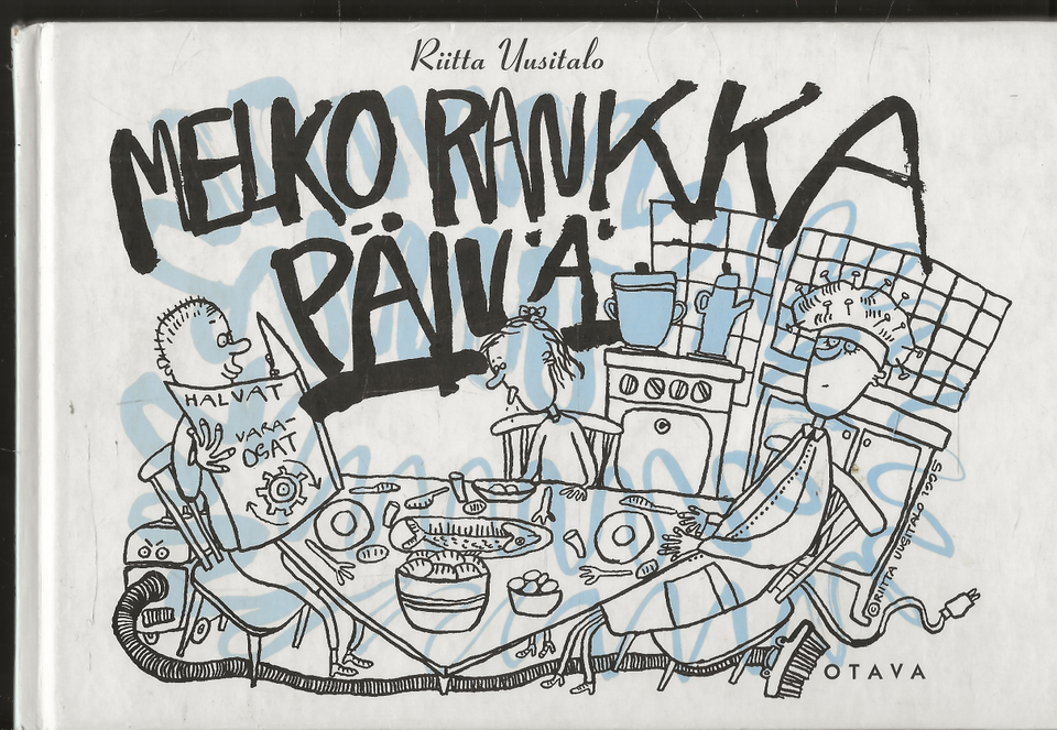 Riitta Uusitalo: Melko rankka päivä. Otava 1996.