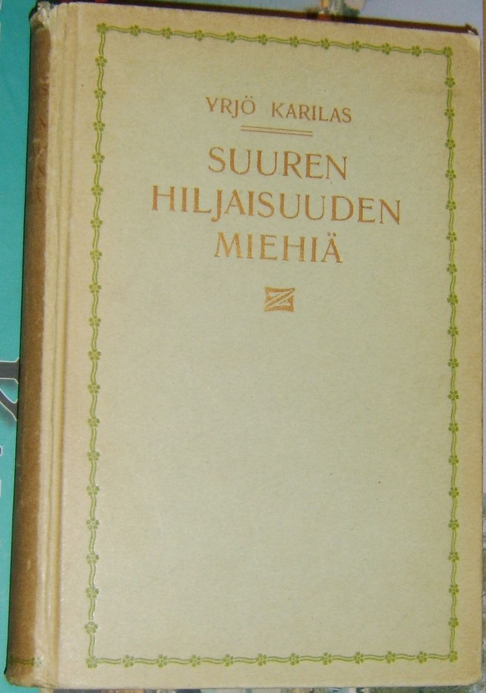 Yrjö Karilas : Suuren hiljaisuuden miehiä (1919)