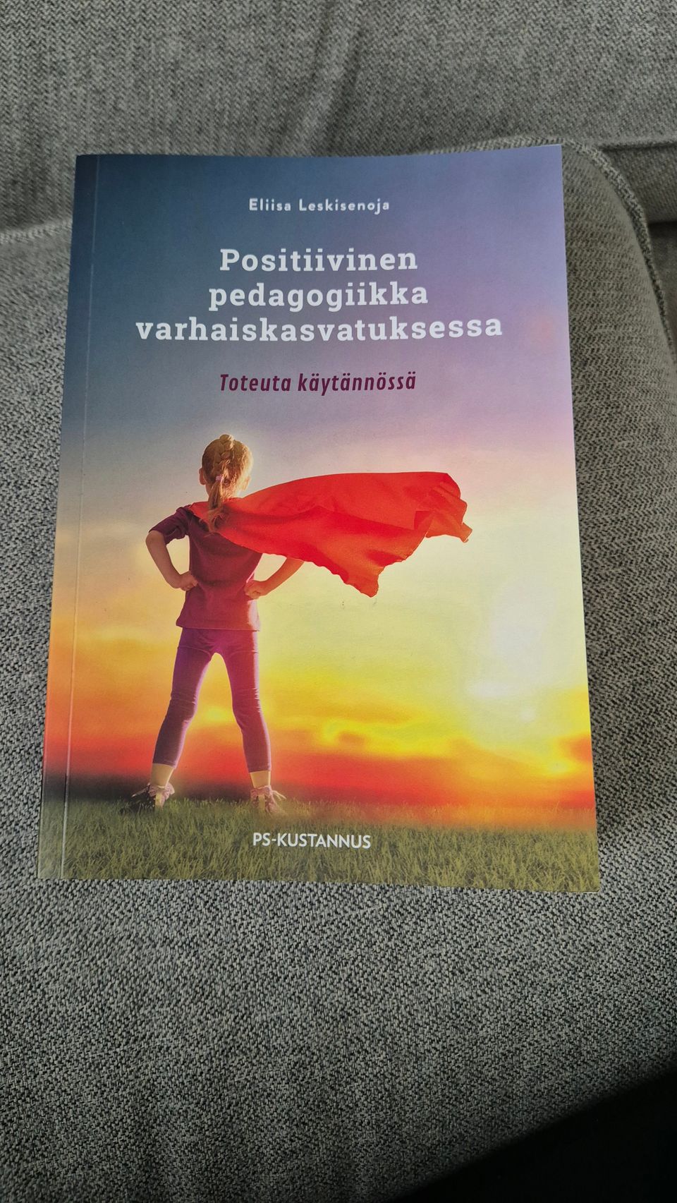 Positiivinen pedagogiikka varhaiskasvatuksessa