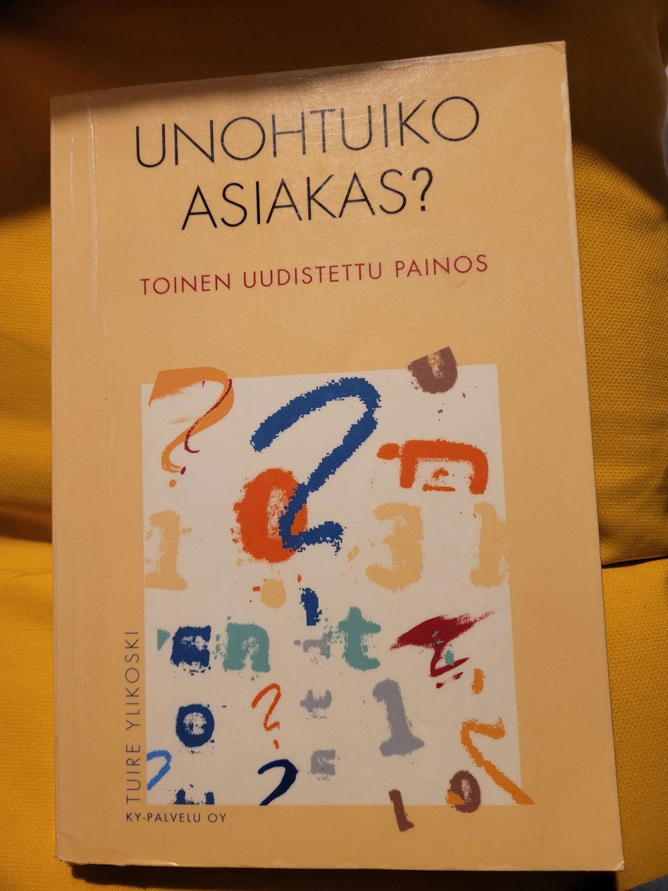 Unohtuiko asiakas  Tuire Ylikoski