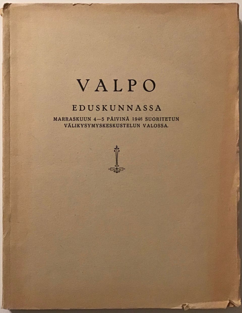 Valpo Eduskunnassa marraskuun 4-5 päivinä 1946