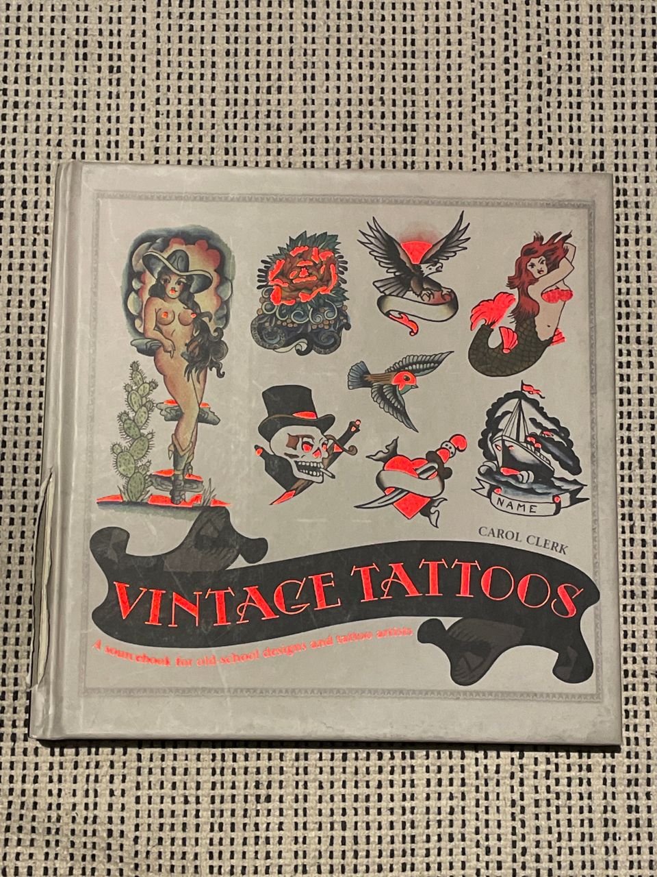 【洋書】Vintage Tattoos Carol Clerk Vintage Tattoos: The Book of Old-School Skin Art: Clerk