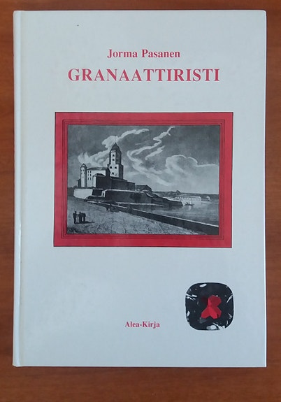 Jorma Pasanen GRANAATTIRISTI Alea-kirja 1991