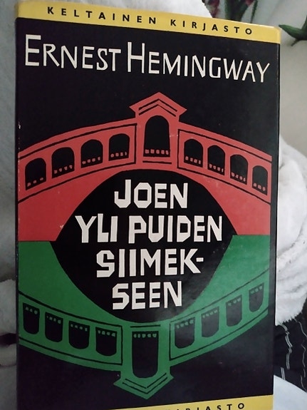 Ernest Hemingway: Joen yli puiden siimekseen