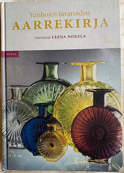Vanhojen tavaroiden aarrekirja  Leena Nokela