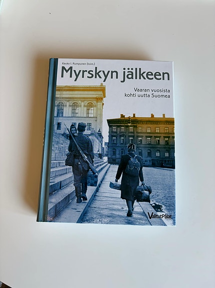 Myrskyn jälkeen, vaaran vuosista kohti uutta Suomea