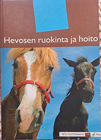 Markku Saastamoinen, Hanne Teräväinen: Hevosen ruokinta ja hoito