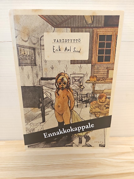 Varistyttö, Erik Axl Sund