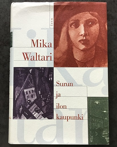 Mika Waltari, Surun ja ilon kaupunki
