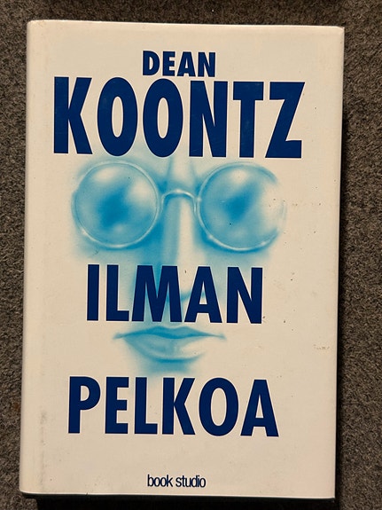 Dean Koontz - Ilman pelkoa