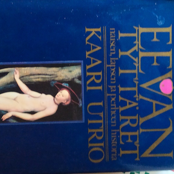 Eevan tyttäret naisen, lapsen ja perheen historia