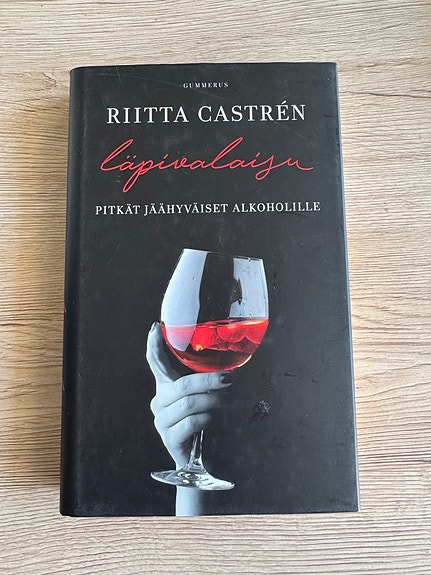 Läpivalaisu, pitkät jäähyväiset alkoholille kirja / Riitta Castren