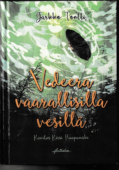 Jarkko Tontti: Vedeera vaarallisilla vesillä