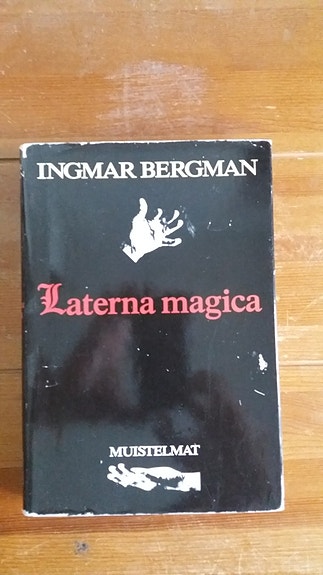 Ingmar Bergman LATERNA MAGICA Muistelmat