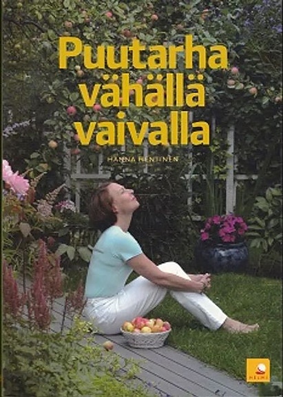 Puutarha vähällä vaivalla - Hanna Hentinen
