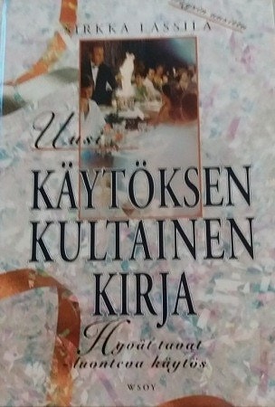 Sirkka Lassila: Uusi käytöksen kultainen kirja