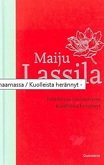 Maiju Lassila: Tulitikkuja lainaamassa / Kuolleist