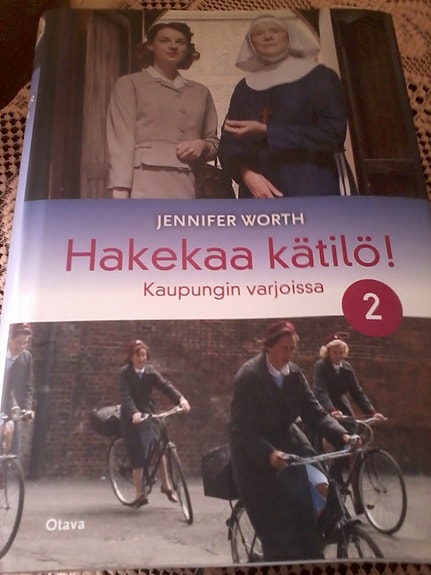Jennifer Worth: Hakekaa kätilö 2 (sidottu)