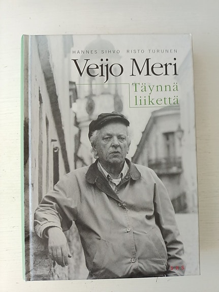 Veijo Meri. Täynnä liikettä