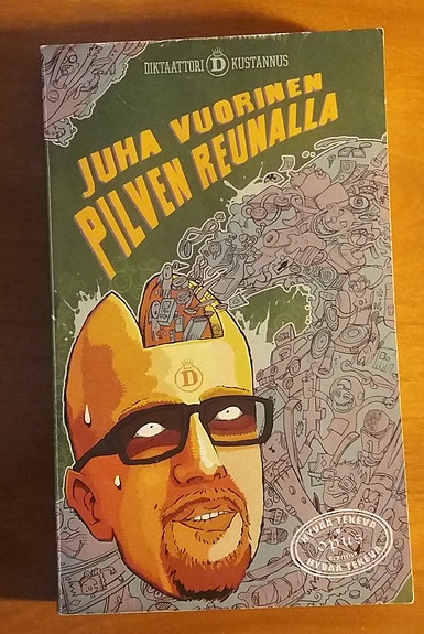 Juha Vuorinen PILVEN REUNALLA Diktaattori 2p 2010