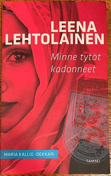 Minne tytöt kadonneet (Maria Kallio -dekkari)