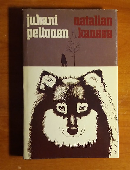 Juhani Peltonen NATALIAN KANSSA Wsoy 1981