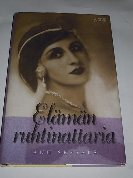 Anu Seppälä : Elämän ruhtinattaria