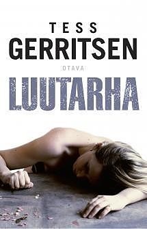 Tess Gerritsen : Luutarha