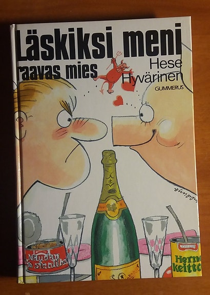 Hese Hyvärinen LÄSKIKSI MENI raavas mies