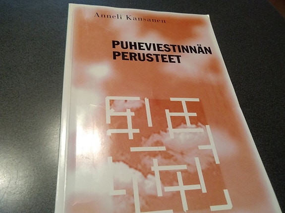 Puheviestinnän perusteet. Anneli Kansanen