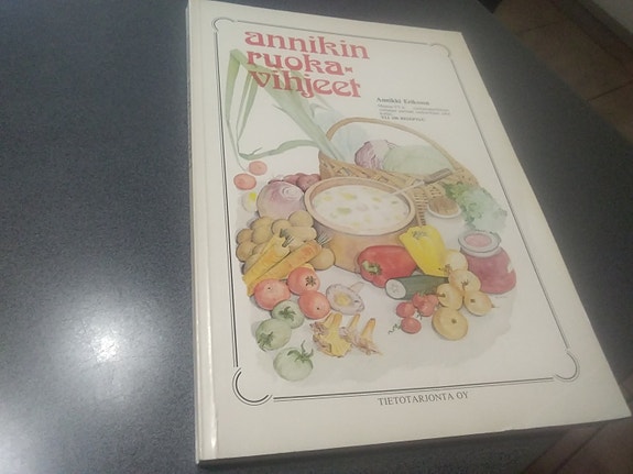 Annikin ruokavihjeet. Annikki Eriksson